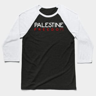 Palestine Wants Freedom - Straight Outta Falastine Baseball T-Shirt